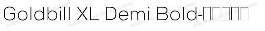 Goldbill XL Demi Bold字体转换